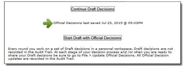 Draft decisions are saved to your personal workspace. Teammates cannot see your Drafts. Official Decisions are decisions saved by you or your teammates. Draft decisions are saved to your personal workspace. Teammates cannot see your Drafts. Official Decisions are decisions saved by you or your teammates.